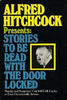 Alfred Hitchcock Presents: Stories to Be Read With the Door Locked - Front cover of ''Alfred Hitchcock Presents: Stories to Be Read With the Door Locked''.