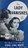 The Lady Vanishes - Front cover of a White Circle Film Edition of Ethel Lina White's ''The Lady Vanishes'' (aka ''The Wheel Spins'').