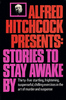Alfred Hitchcock Presents: Stories to Stay Awake By - Front cover of ''Alfred Hitchcock Presents: Stories to Stay Awake By''.