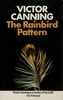 The Rainbird Pattern - Front cover of ''The Rainbird Pattern'' by Victor Canning.