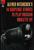 Alfred Hitchcock's 14 Suspense Stories to Play Russian Roulette By - Front cover of ''Alfred Hitchcock's 14 Suspense Stories to Play Russian Roulette By''.