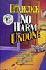 Alfred Hitchcock's No Harm Undone - Front cover of ''Alfred Hitchcock's No Harm Undone.