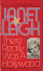 There Really Was a Hollywood - Front cover of ''There Really Was a Hollywood'' by Janet Leigh.