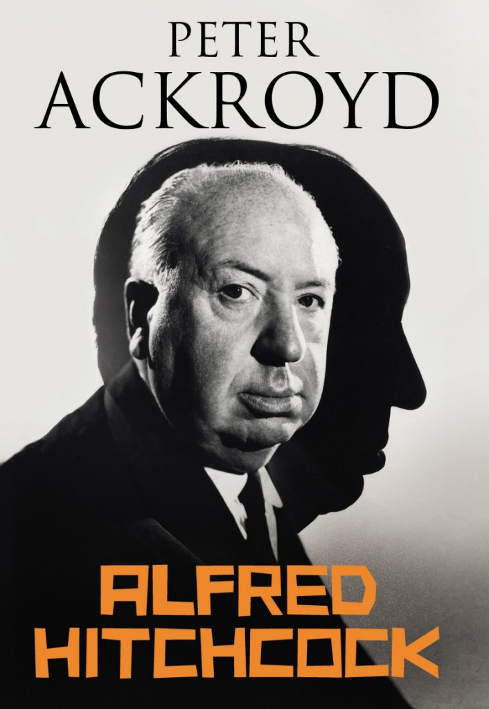 “Alfred Hitchcock” by Peter Ackroyd Alfred Hitchcock The Hitchcock Zone